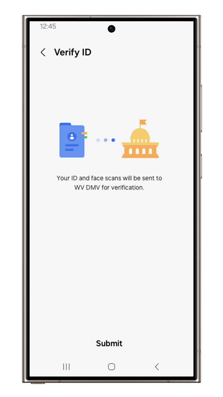 Verify ID: Your ID and face scans will be sent to the DMV for verification.